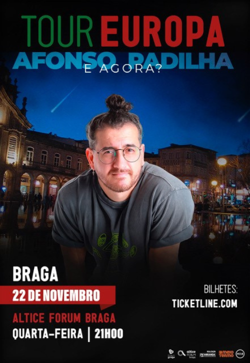 AFONSO PADILHA | E AGORA? Tour Europa