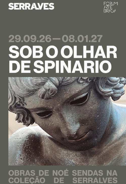 Sob o olhar de Spinario: Obras de Noé Sendas na Coleção de Serralves