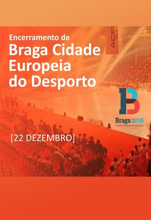 Cerimónia de Encerramento de Braga – Cidade Europeia do Desporto